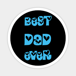 Best Dad Ever T-shirts Magnet